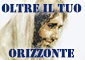 Oltre il tuo Orizzonte